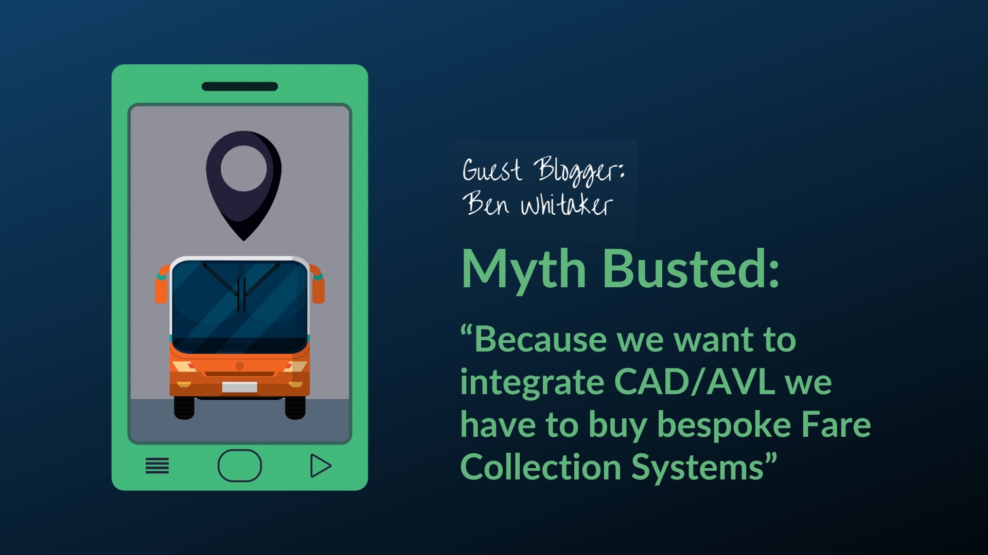 Myth Busted “Because we want to integrate CADAVL we have to buy bespoke Fare Collection Systems” (5)