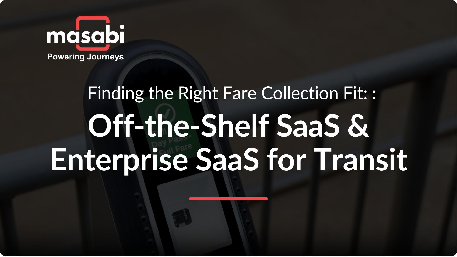 Finding the Right Fare Collection Fit Enterprise SaaS Email-1